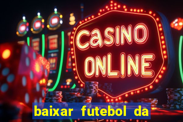 baixar futebol da hora 3.7